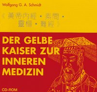 Der Klassiker des Gelben Kaisers zur Inneren Medizin - CD-ROM isbn 9783901618109