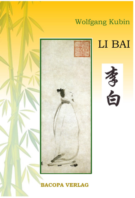 Li Bai 701-762. Der Himmel das Kissen, die Erde zur Decke isbn 9783991140245