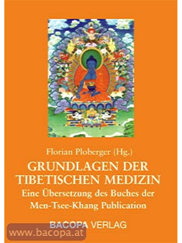 Grundlagen der Tibetischen Medizin