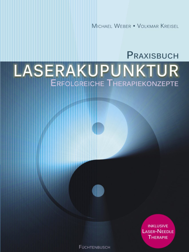 Praxisbuch Laserakupunktur. Erfolgreiche Therapiekonzepte