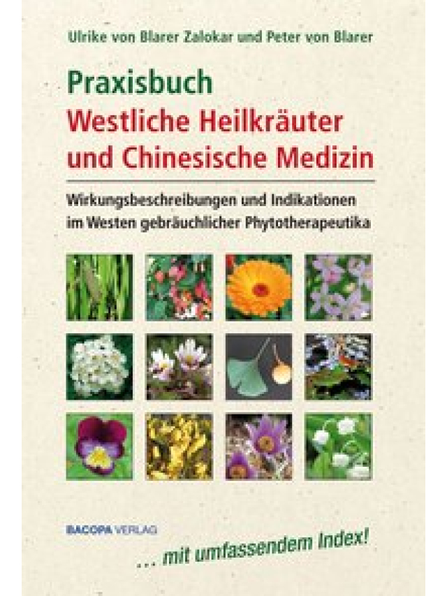 Praxisbuch Westliche Heilkräuter und Chinesische Medizin