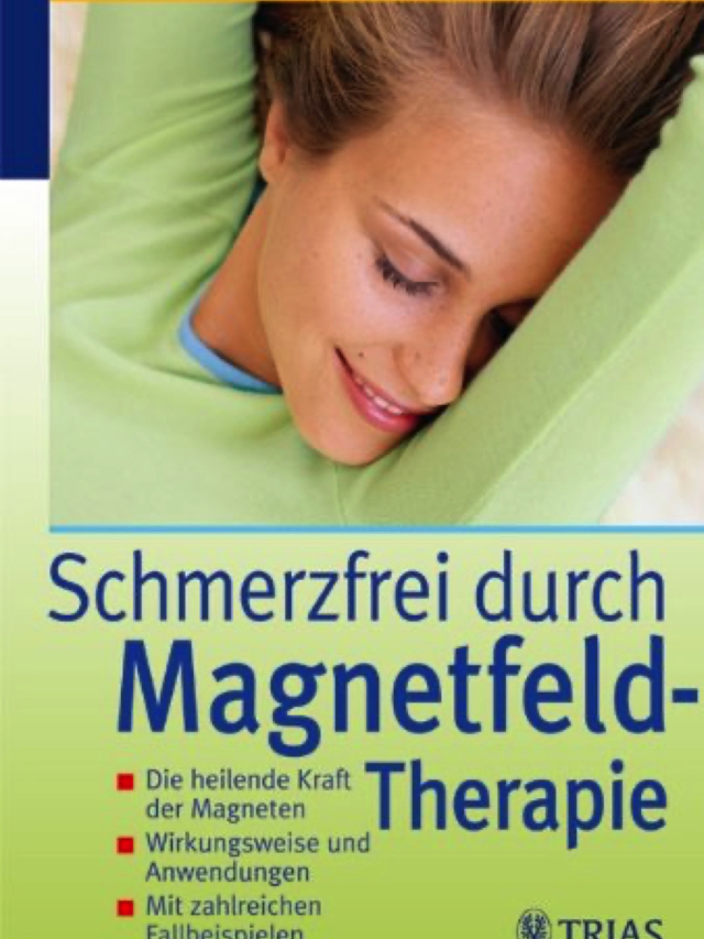 Schmerzfrei durch Magnetfeldtherapie. Taschenbuch